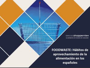 Foodwaste: Hábitos de aprovechamiento de la alimentación de los españoles